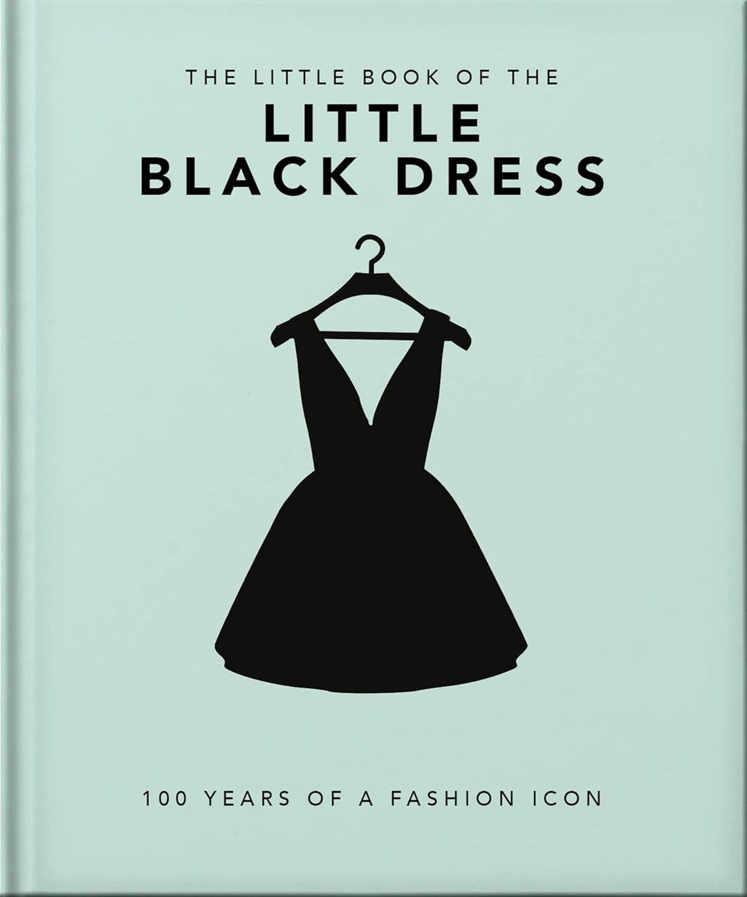 Little Book Of The LITTLE BLACK DRESS