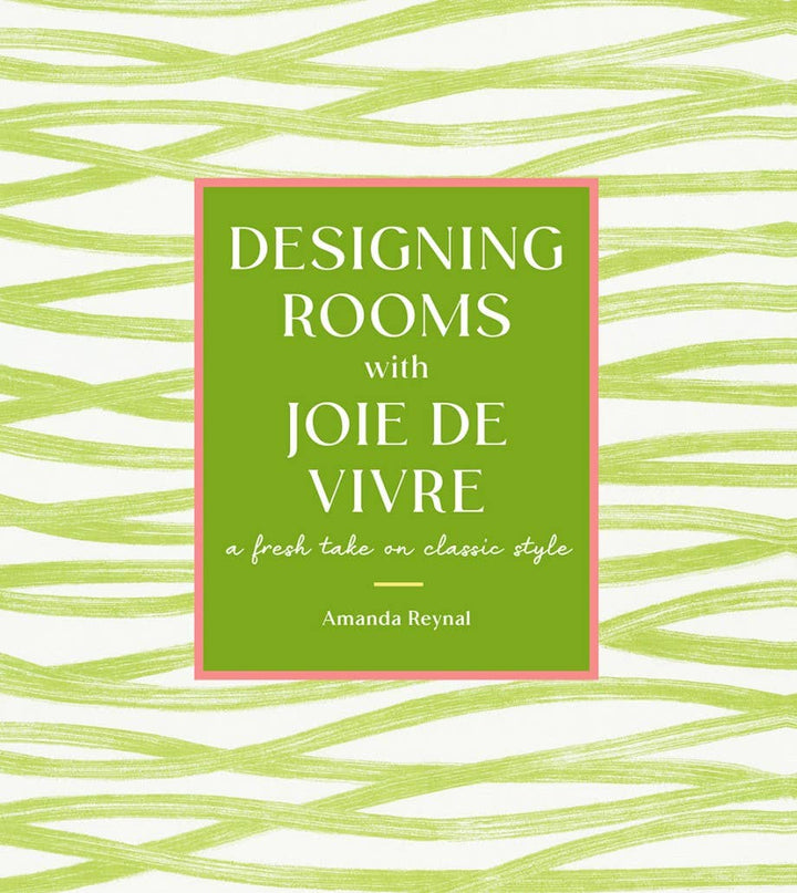 Abrams - Designing Rooms with Joie De Vivre