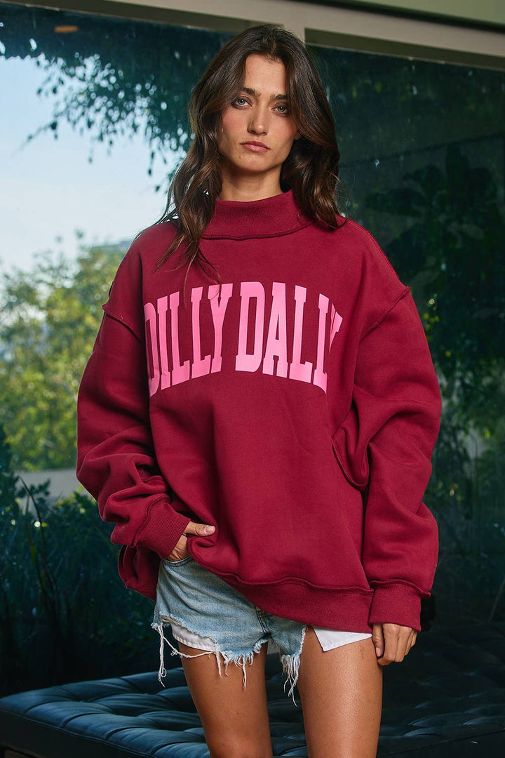 "DILLY DALLY" Mockneck Sweatshirt