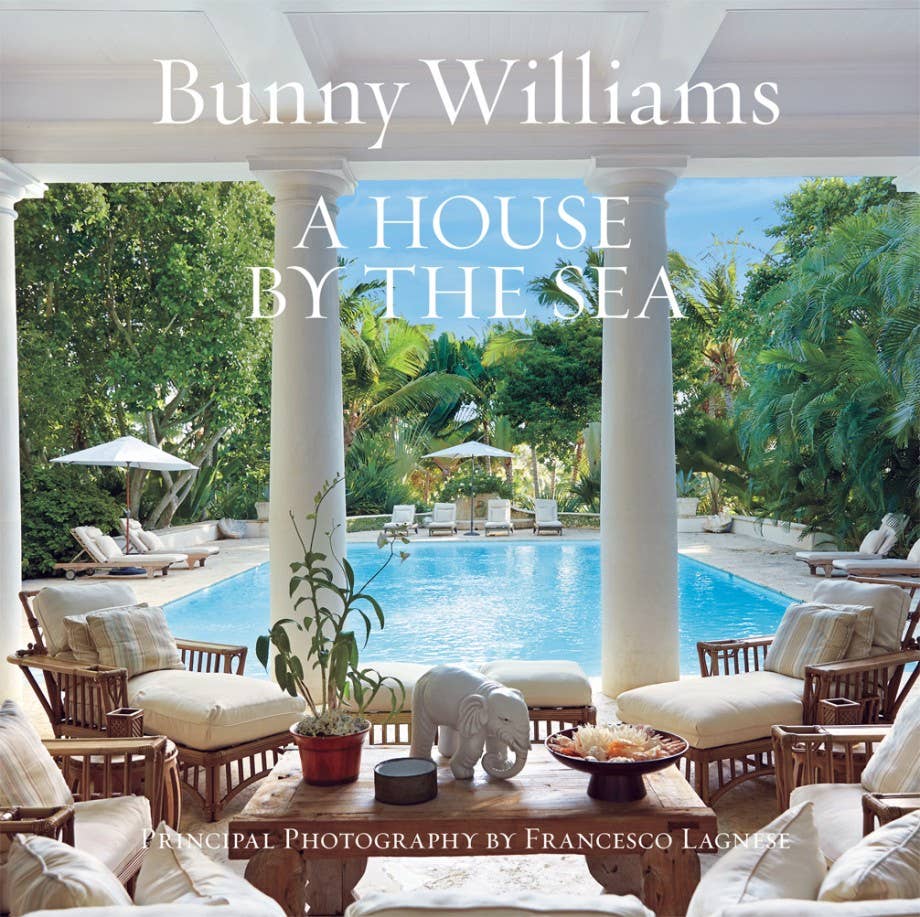 Abrams - Bunny Williams: A House by the Sea